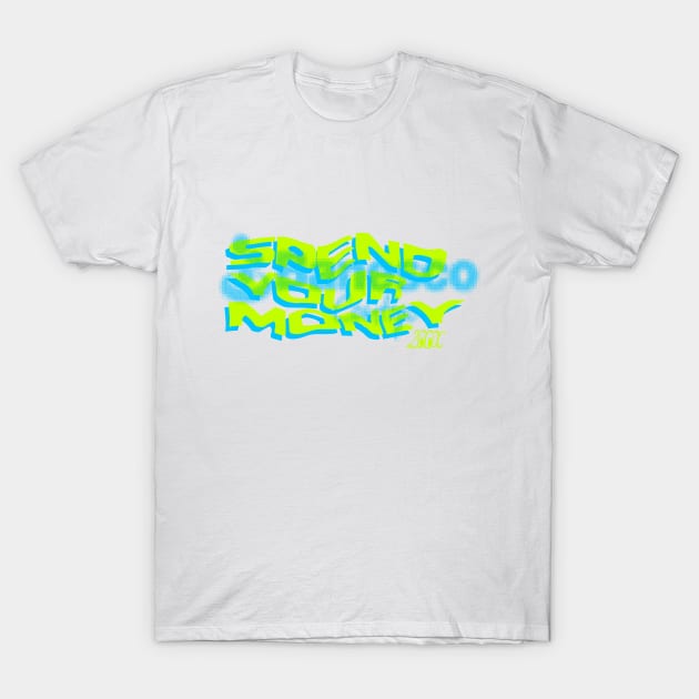 200X SPEND YOUR MONEY Y2K T-Shirt by PLANET